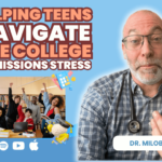 Helping Teens Navigate the College Admissions Stress