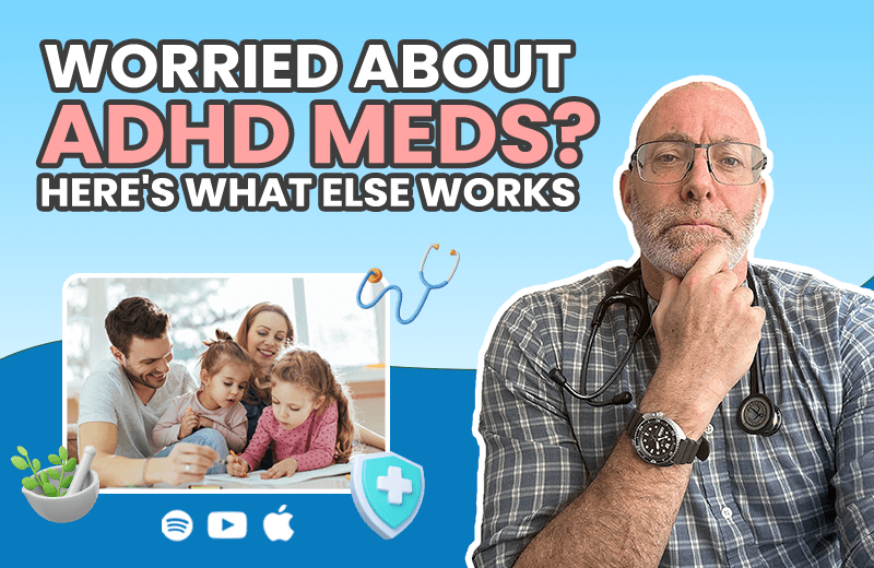 Worried About ADHD Meds? Here's What Else Works